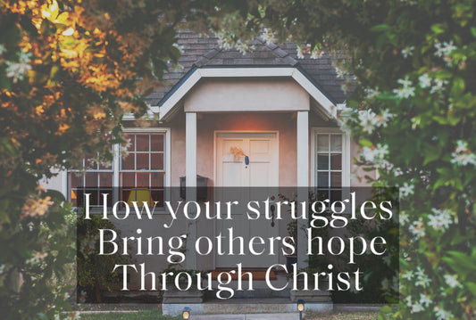 Short Series: When Your Struggles Bring Others Hope